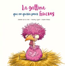 la gallina que no queria poner huevos-severine de la croix-antho signol-9788491455394