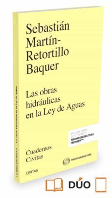 civitas: las obras hidraulicas en la ley de aguas-sebastian martin retortillo baquer-9788491526094