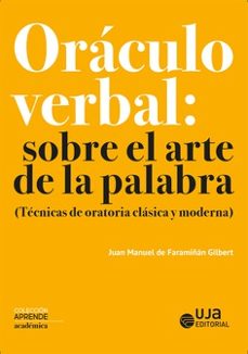 oraculo verbal: sobre el arte de la palabra-juan manuel de faramiñan gilbert-9788491591894