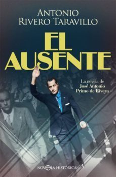 el ausente-antonio rivero taravillo-9788491642794