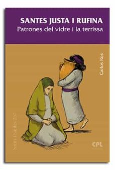 santes justa i rufina. patrones del vidre i la terrissa-9788491651994
