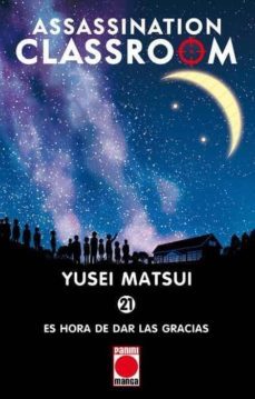 assassination classroom 21: es hora de dar las gracias-yusei matsui-9788491673194