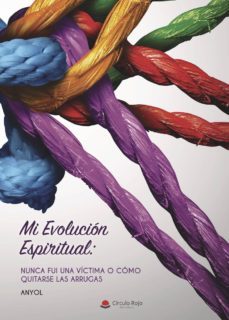 mi evolucion espiritual: nunca fui una victima o como quitarse la s arrugas-9788491751694