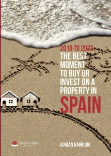 2018 to 2023. the best moment to buy or invest on a property in s pain-9788491837794