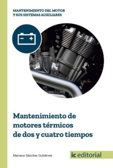 (i.b.d.) mantenimiento de motores termicos de dos y cuatro tiempos-mariano sanchez gutierrez-9788491980094