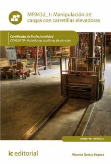 manipulación de cargas con carretillas elevadoras. coml0110 (ebook)-vicente garcia segura-9788491989394