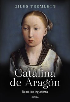 catalina de aragon: reina de inglaterra-9788491994794