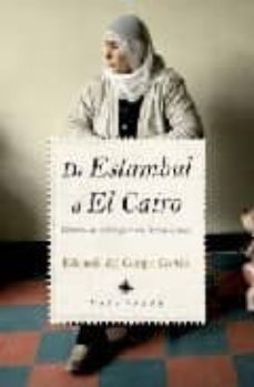 de estambul a el cairo: diario de viaje por un oriente roto-9788492573394