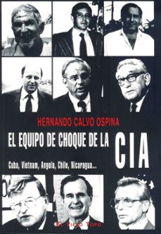 el equipo de choque de la cia: cuba, vietnam, angola, chile (el v iejo topo)-9788492616794