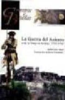 la guerra del asiento o de la oreja de jenkins 1739-1748 (colecci on guerreros y batallas vol. 59)-ruben saez abad-9788492714094