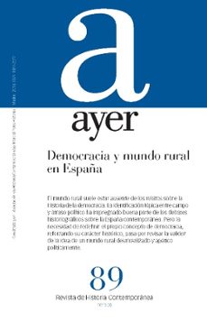 revista ayer nº 89: democracia y mundo rural en españa-antonio herrera-john markoff-9788492820894