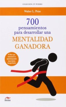 700 pensamientos para desarrollar una mentalidad ganadora-walter l. prize-9788492892594