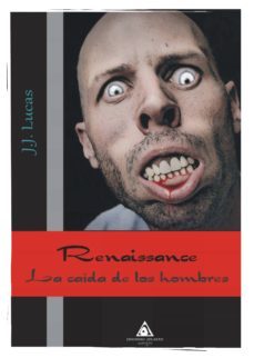 renaissance: la caida de los hombres-j.j. lucas-9788492952694