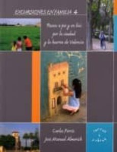 excursiones en familia 4 (paseos a pie y en bici por la ciudad y la huerta de valencia)-carlos ferris gil-9788493311094