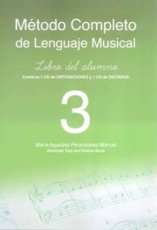 metodo completo de lenguaje musical: libro del alumno 3 contiene 1 cd de entonaciones y 1 cd de dictados-mª agustina perandones manuel-9788493706494