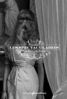 les spectaculaires-maria maria acha kutscher-9788493811594
