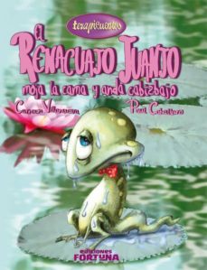 el renacuajo juanjo moja la cama y anda cabizbajo-9788493863494