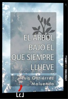 el arbol bajo el que siempre llueve (ebook)-9788493874094