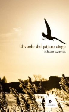 el vuelo del pajaro ciego-9788494152894