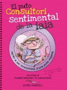 el puto consultori sentimental de la iaia-jofre martell-9788494261794