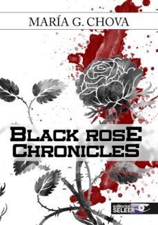 black rose chronicles-maria g. chova-9788494384394