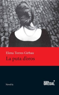 la puta d oros-elena torres girbau-9788494389894