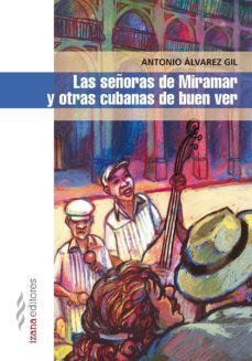 las señoras de miramar y otras cubanas de buen ver-9788494456794