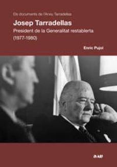 josep tarradellas. president de la generalitat (1977-1980)-enric pujol-9788494476594