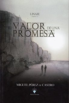 el valor de una promesa (trilogia linaje 2)-miguel perez de castro-9788494640094