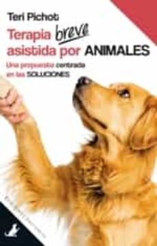 terapia breve asistida por animales: una propuesta centrada en las soluciones-teri pichot-9788494707094
