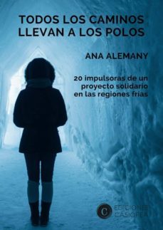 todos los caminos llevan a los polos-ana alemany-9788494724794