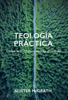 teologia practica (ebook)-alister mcgrath-9788494753794