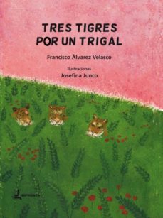 tres tigres por un trigal-9788494775994