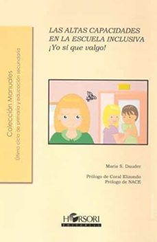 ¡yo si que valgo! las altas capacidades en la escuela inclusiva-maria sanchez dauder-9788494778094