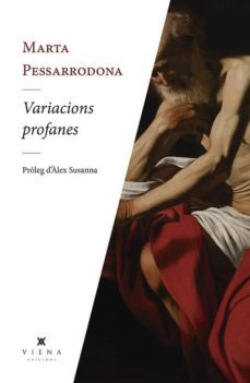 variacions profanes-marta pessarrodona-9788494990694