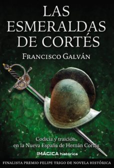 las esmeraldas de cortes-francisco galvan-9788495772794