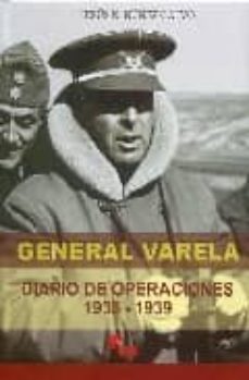 general varela: diario de operaciones 1936-1939-jesus n. nuñez calvo-9788496170094
