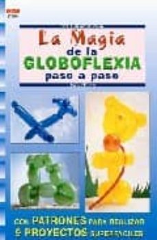 magia de la globoflexia paso a paso (crea con patrones)-linda perina-9788496365094