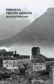 pirineos, tristes montes (4ª ed)-9788496457294