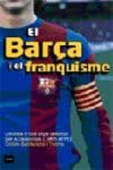 el barça i el franquisme cronica social i esportiva d una decada intensa (1968-1978)-9788496499294