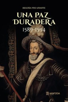 una paz duradera (1589-1594)-begoña pro uriarte-9788496513594