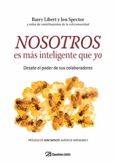 nosotros es mas inteligente que yo: desate el poder de sus colabo radores-barry d. libert-9788496612594