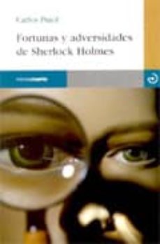 fortunas y adversidades de sherlock holmes-carlos pujol-9788496675094