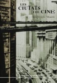 les ciutats i el cine-jordi marti-9788496841994