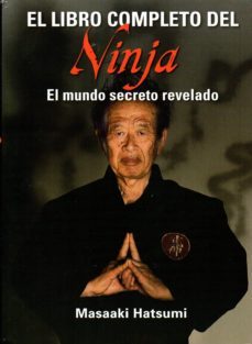el libro completo del ninja: el mundo secreto revelado-masaaki hatsumi-9788496894594