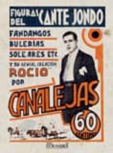 figuras del cante jondo : canalejas (facsimil)-9788496909694