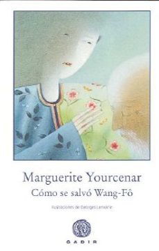 como se salvo wang-fo (el bosque viejo 28)-marguerite yourcenar-9788496974494
