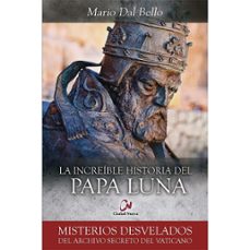 la increible historia del papa luna-mario dal bello-9788497155694