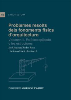 problemes resolts dels fonaments fisics d arquitectura. vol. ii-jose joaquin rodes roca-antonio dura domenech-9788497173094
