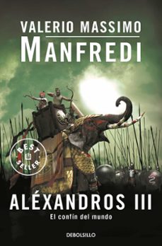 alexandros iii: el confin del mundo-valerio massimo manfredi-9788497594394